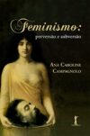 Feminismo: Perversão e Subversão